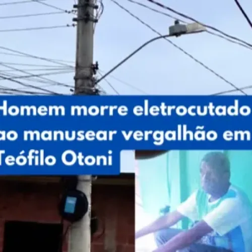 Homem morre eletrocutado após encostar em vergalhão, em Teófilo Otoni